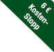 6 € Kosten-Stopp 6 € Kosten-Stopp