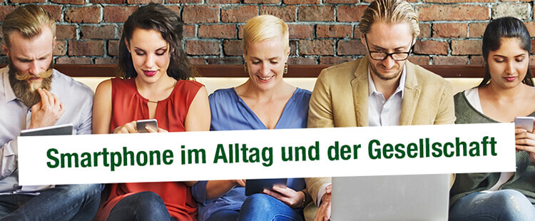 Smartphone im Alltag und in der Gesellschaft
