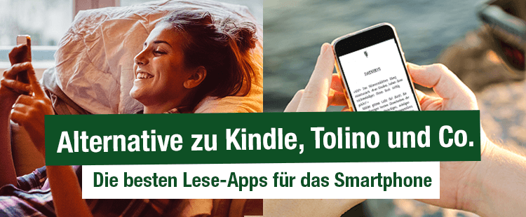 Alternative zu Kindle, Tolino etc. - die besten Smartphone Lese-Apps