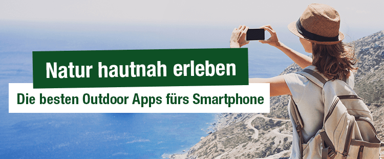 Die besten Outdoor Apps fürs Smartphone